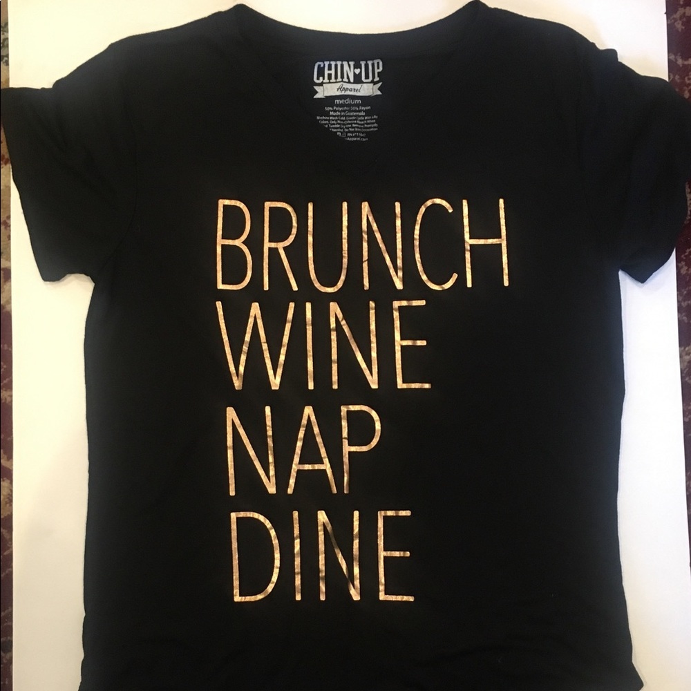 Chin Up‎  Brunch Wine Nap Dine T-Shirt Size Medium
